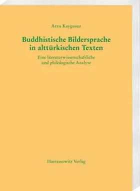 Kaygusuz |  Buddhistische Bildersprache in alttürkischen Texten | eBook | Sack Fachmedien
