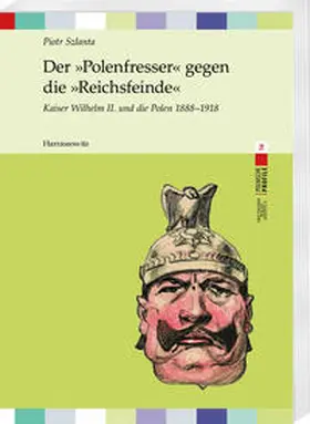 Szlanta |  Der »Polenfresser« gegen die »Reichsfeinde« | eBook | Sack Fachmedien