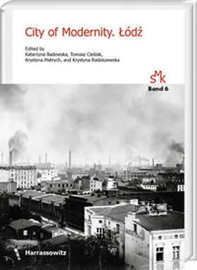 Badowska / Cieslak / Cieslak |  City of Modernity. Lódz | eBook | Sack Fachmedien