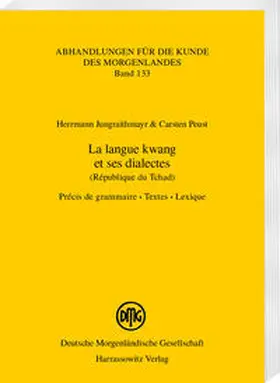 Jungraithmayr / Peust |  La langue kwang et ses dialectes (République du Tchad) | eBook | Sack Fachmedien