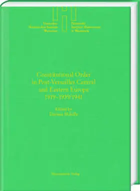 Makilla / Makilla |  Constitutional Order in Post-Versailles Central and Eastern Europe 1919–1939/1941 | eBook | Sack Fachmedien