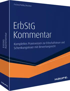 Fischer / Jüptner / Pahlke |  Erbschaftsteuergesetz (ErbStG) Kommentar Online | Datenbank |  Sack Fachmedien