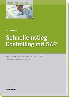 Jurasek / Klein | Schnelleinstieg Controlling mit SAP | Buch | 978-3-448-09609-5 | sack.de