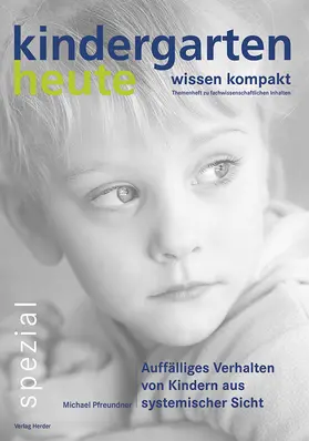 Küstner / Pfreundner |  Auffälliges Verhalten von Kindern aus systemischer Sicht | Buch |  Sack Fachmedien