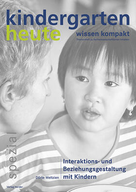 Weltzien |  Interaktions- und Beziehungsgestaltung mit Kindern | Buch |  Sack Fachmedien