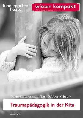 Dabbert / Zimmermann / Drost |  Traumapädagogik in der Kita | Buch |  Sack Fachmedien