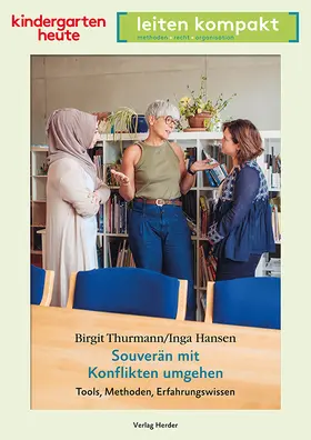 Thurmann / Hansen | Souverän mit Konflikten umgehen - Tools, Methoden, Erfahrungswissen | Buch | 978-3-451-00349-3 | www.sack.de