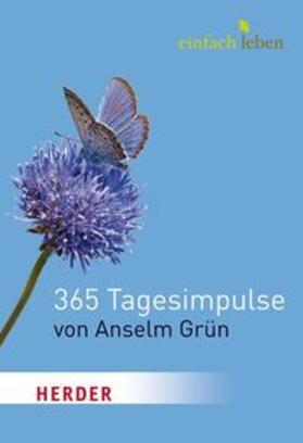 Grün / Walter | Einfach leben. 365 Tagesimpulse von Anselm Grün | Buch | 978-3-451-00542-8 | sack.de