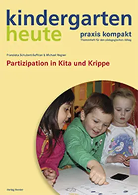 Regner / Schubert-Suffrian |  Partizipation in Kita und Krippe | Buch |  Sack Fachmedien