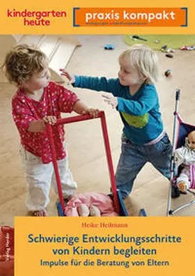 Heilmann |  Schwierige Entwicklungsschritte von Kindern begleiten | Buch |  Sack Fachmedien