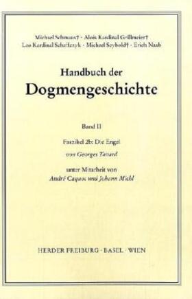 Tavard / Schmaus / Grillmeier |  Handbuch der Dogmengeschichte / Bd II: Der trinitarische Gott - Die Schöpfung - Die Sünde / Die Engel | Buch |  Sack Fachmedien