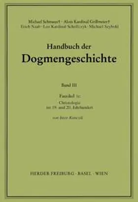 Koncsik / Schmaus / Grillmeier |  Handbuch der Dogmengeschichte / Bd III: Christologie - Soteriologie - Mariologie. Gnadenlehre / Christologie | Buch |  Sack Fachmedien