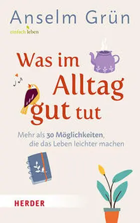 Grün / Walter |  Was im Alltag gut tut | Buch |  Sack Fachmedien
