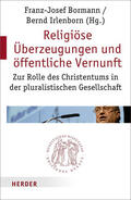 Bormann / Irlenborn / Irlenbron |  Religiöse Überzeugungen und öffentliche Vernunft | Buch |  Sack Fachmedien