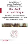 Böhnke / Kattan / Oberdorfer |  Die Filioque-Kontroverse | Buch |  Sack Fachmedien