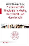 Krieger |  Zur Zukunft der Theologie in Kirche, Universität und Gesellschaft | Buch |  Sack Fachmedien