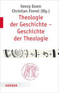 Essen / Frevel |  Theologie der Geschichte - Geschichte der Theologie | Buch |  Sack Fachmedien