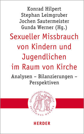 Hilpert / Leimgruber / Sautermeister | Sexueller Missbrauch von Kindern und Jugendlichen im Raum von Kirche | Buch | 978-3-451-02309-5 | sack.de