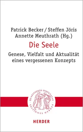 Becker / Jöris / Meuthrath | Die Seele | Buch | 978-3-451-02318-7 | sack.de