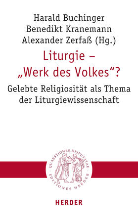 Buchinger / Kranemann / Zerfaß | Liturgie - "Werk des Volkes"? | Buch | 978-3-451-02324-8 | sack.de