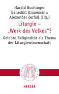 Buchinger / Kranemann / Zerfaß |  Liturgie - "Werk des Volkes"? | Buch |  Sack Fachmedien