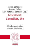 Huber / Schmidt / Schreiber |  Geschlecht, Sexualität, Ehe | Buch |  Sack Fachmedien