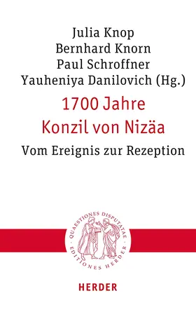Knop / Knorn / Schroffner |  1700 Jahre Konzil von Nizäa | Buch |  Sack Fachmedien