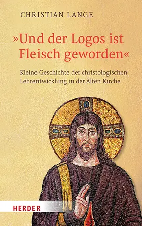 Lange |  Und der Logos ist Fleisch geworden | Buch |  Sack Fachmedien