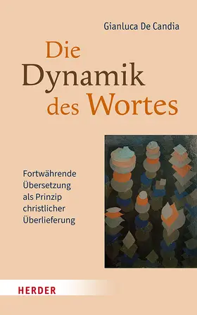De Candia |  Die Dynamik des Wortes | Buch |  Sack Fachmedien