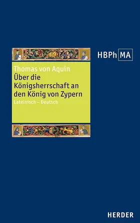  De regno ad regem Cypri. Über die Königsherrschaft an den König von Zypern | Buch |  Sack Fachmedien