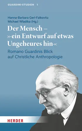Gerl-Falkovitz / Wladika / Voigt |  Der Mensch - "ein Entwurf auf etwas Ungeheures hin" | Buch |  Sack Fachmedien