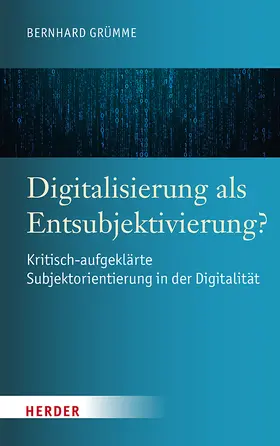 Grümme |  Digitalisierung als Entsubjektivierung? | Buch |  Sack Fachmedien