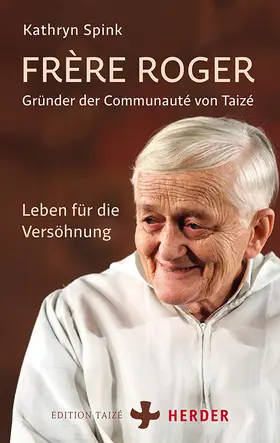 Spink |  Frère Roger - Gründer der Communauté von Taizé | Buch |  Sack Fachmedien