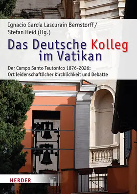 García Lascurain Bernstorff / Heid |  Das deutsche Kolleg im Vatikan | Buch |  Sack Fachmedien