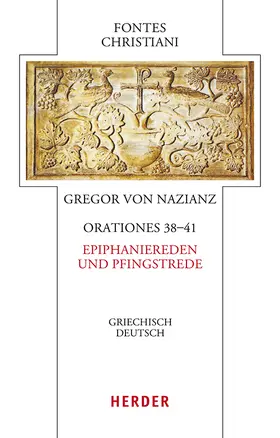  Orationes 38-41 - Epiphaniereden und Pfingstrede | Buch |  Sack Fachmedien