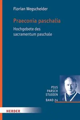Wegscheider |  Praeconia paschalia | Buch |  Sack Fachmedien