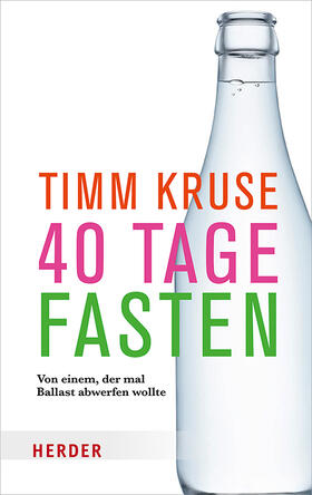 Kruse | Kruse, T: 40 Tage fasten | Buch | 978-3-451-03118-2 | sack.de