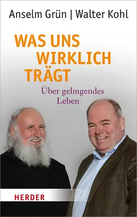 Grün / Kohl / Walter |  Was uns wirklich trägt | Buch |  Sack Fachmedien