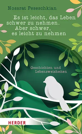 Peseschkian |  Es ist leicht, das Leben schwer zu nehmen. Aber schwer, es leicht zu nehmen | Buch |  Sack Fachmedien