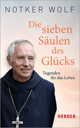 Wolf / Walter | Die sieben Säulen des Glücks | Buch | 978-3-451-03211-0 | www.sack.de