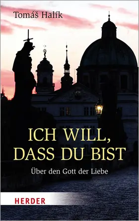 Halík |  Ich will, dass du bist | Buch |  Sack Fachmedien