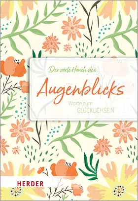Neundorfer |  Der zarte Hauch des Augenblicks | Buch |  Sack Fachmedien