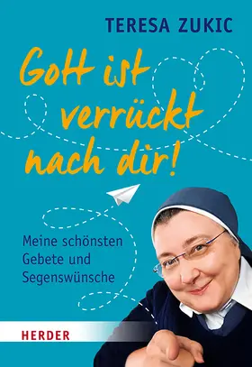 Zukic |  Gott ist verrückt nach dir! | Buch |  Sack Fachmedien