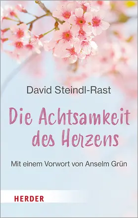 Steindl-Rast |  Die Achtsamkeit des Herzens | Buch |  Sack Fachmedien