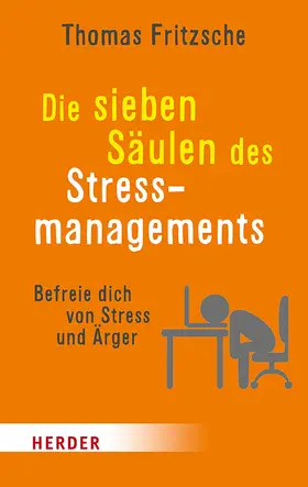 Fritzsche |  Die sieben Säulen des Stressmanagements | Buch |  Sack Fachmedien
