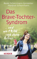 Scherrmann-Gerstetter / Scherrmann |  Das Brave-Tochter-Syndrom | Buch |  Sack Fachmedien