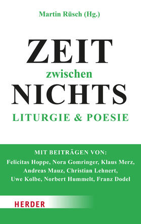 Rüsch / Hoppe / Gomringer | Zeit zwischen Nichts | Buch | 978-3-451-03409-1 | sack.de