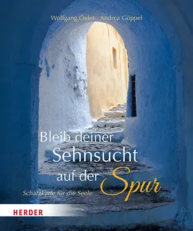Öxler | Bleib deiner Sehnsucht auf der Spur | Buch | 978-3-451-03427-5 | www.sack.de