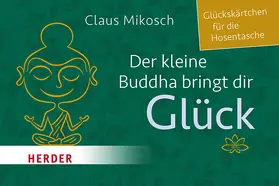 Mikosch |  Der kleine Buddha bringt dir Glück | Buch |  Sack Fachmedien