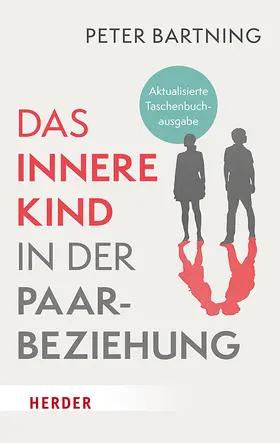 Bartning |  Das Innere Kind in der Paarbeziehung | Buch |  Sack Fachmedien